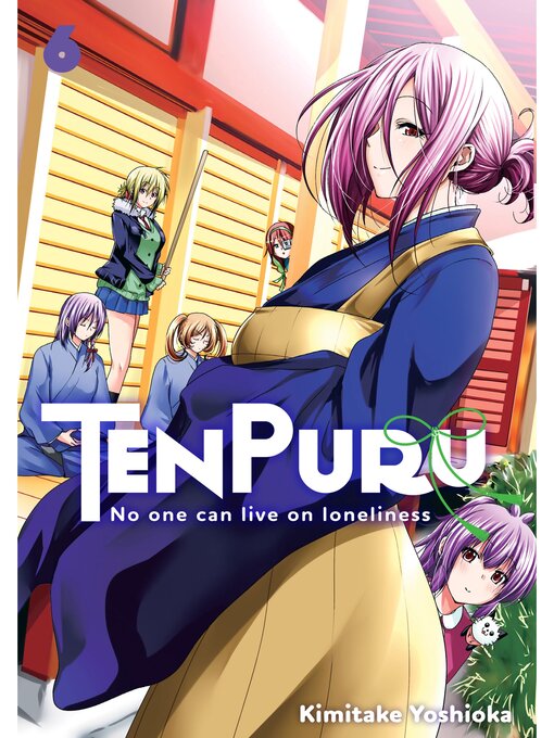 Title details for TenPuru -No One Can Live on Loneliness-, Volume 6 by Kimitake Yoshioka - Available